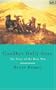 GOODBYE DOLLY GRAY: STORY OF THE BOER WAR