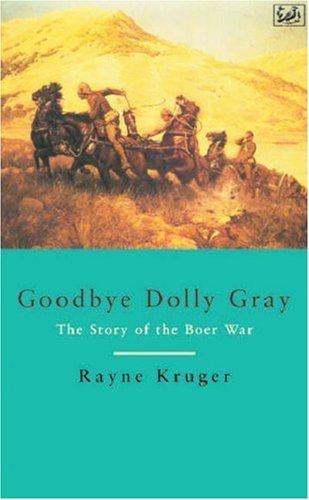 Goodbye Dolly Gray: Story of the Boer War (Pimlico)