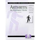 Arthritis (Equipment for Disabled People) by  G.M. Cochrane, A.K. Wilson, and Lynn McFetridge