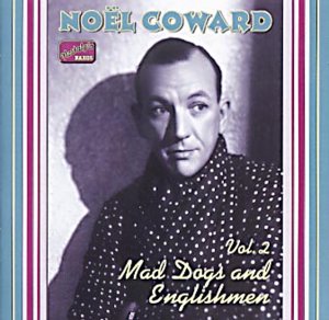 Noel Coward - The Complete Recordings Vol.2: Mad Dogs & Englishmen - Zortam Music