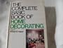 The Complete Basic Book of Home Decorating