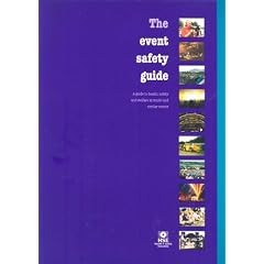 The Event Safety Guide: A Guide to Health, Safety and Welfare at Music and Similar Events (Guidance Booklets)