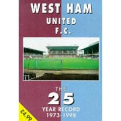 West Ham United FC: The 25 Year Record, 1972-97 (The 25 Year Record Series)