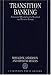 Transition Banking: Financial Development of Central and Eastern Europe