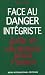 Juifs et chr�tiens sous l'Islam: Face au Danger Integriste