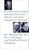,so,muesste,ich,ein,engel,und,kein,autor,sein,.,adorno,und,seine,frankfurter,verleger.,der,briefwechsel,mit,peter,suhrkamp,und,siegfried,unseld