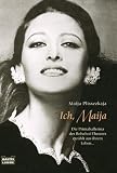 Ich, Maija - Die Primaballerina des Bolschoi-Theaters erz&auml;hlt aus ihrem Leben. - Maija Plissezkaja