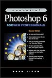 Essential Photoshop 6 for Web Professionals (The Prentice Hall Essential Web Professionals Series)