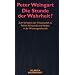 Die Stunde der Wahrheit? Studienausgabe: Zum Verh�ltnis der Wissenschaft zu Politik, Wirtschaft, Medien in der Wissensgesellschaft