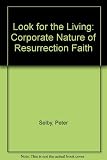 Look for the living : the corporate nature of resurrection faith