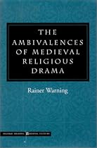 The Ambivalences of Medieval Religious Drama (Figurae: Reading Mediaeval Culture)