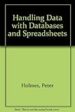 Handling data with databases & spreadsheets