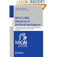 MICAI 2008: Advances in Artificial Intelligence: 7th Mexican International Conference on Artificial Intelligence,... by Alexander Gelbukh and Eduardo F. Morales