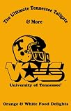 The Ultimate Tennessee Tailgate & More