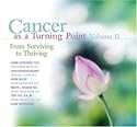 Cancer As a Turning Point