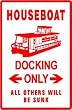 HOUSEBOAT DOCKING house boat water sign
