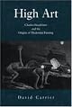 High Art: Charles Baudelaire and the Origins of Modernist Painting