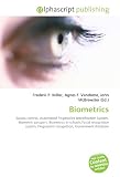 biometric access control Biometrics: Access control, Automated Fingerprint Identification System, Biometric passport, Biometrics in schools,Facial recognition system, Fingerprint recognition, Government database