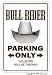 BULL RIDER ~Novelty Sign~ parking signs rodeo cowboy
