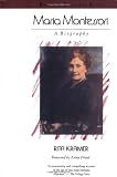 Buy : Maria Montessori: A Biography (Radcliffe Biography Series)