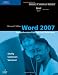 Microsoft Office Word 2007: Comprehensive Concepts and Techniques (Shelly Cashman Series)