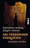 Die verbotenen Evangelien: Apokryphe Schriften - Katharina Ceming