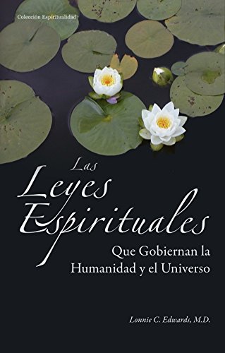 Las Leyes Espirituales que Gobiernan la Humanidad y el Universo (Spanish Edition)