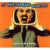 Revue Le Maximum Kouette  / Lundi, je m'y mets