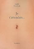 Revue Les Arènes  / Je t'attendais...
