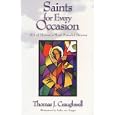 Saints for Every Occasion: 101 of Heaven's Most Powerful Patrons