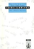 Formelsammlung f�r Realschulen: Mathematik, Physik, Chemie, Technik