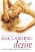 Reclaiming Desire: A Guide to Finding Your Lost Libido