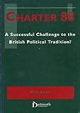 Charter 88 : a successful challenge to the British political tradition?