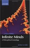 Infinite Minds: A Philosophical Cosmology