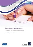 Successful leadership : a review of the international literature