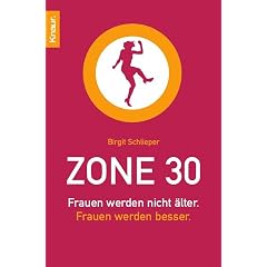 Zone 30: Frauen werden nicht �lter. Frauen werden besser