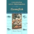 Cleaning and Preparing Gamefish: Step-by-Step Instructions, from Water to Table
