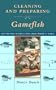 Cleaning and Preparing Gamefish: Step-by-Step Instructions, from Water to Table