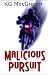 Malicious Pursuit