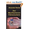 Der Manifestieren F�hrerschein: Wie Sie schnell, einfach und nachhaltig lernen, Ihr Leben zu lenken