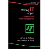 Making IT Happen: Critical Issues in IT Management (John Wiley Series in Information Systems)