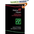 Making IT Happen: Critical Issues in IT Management (John Wiley... by  James D. McKeen and Heather A. Smith