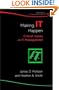 Making IT Happen: Critical Issues in IT Management (John Wiley Series in Information Systems)