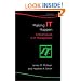Making IT Happen: Critical Issues in IT Management (John Wiley Series in Information Systems)