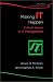 Making IT Happen: Critical Issues in IT Management (John Wiley Series in Information Systems)