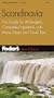 Fodor's Scandinavia, 9th Edition: The Guide for All Budgets, Completely Updated, with Many Maps and Travel Tips (Fodor's Gold Guides)