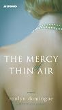 The Mercy of Thin Air: A Novel