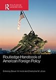 Routledge handbook of American foreign policy