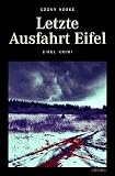 Letzte Ausfahrt Eifel - Edgar Noske