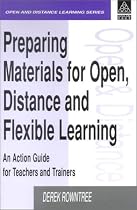 Preparing Materials in Open, Distance and Flexible Learning: An Action Guide for Teachers and Trainers (Open & Distance Learning)
